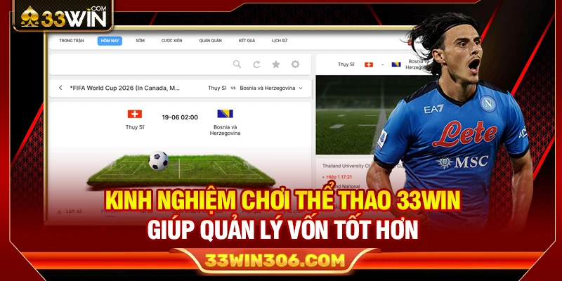 Kinh Nghiệm Thể Thao 33WIN Giúp Quản Lý Vốn Tốt Hơn 1 Kinh Nghiệm Thể Thao 33WIN Giúp Quản Lý Vốn Tốt Hơn